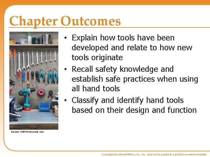 Chapter Outcomes • Explain how tools have been developed and relate to how new