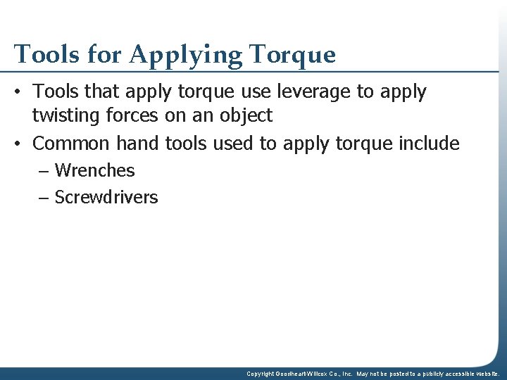 Tools for Applying Torque • Tools that apply torque use leverage to apply twisting