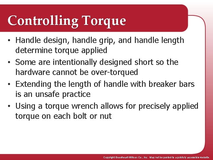 Controlling Torque • Handle design, handle grip, and handle length determine torque applied •
