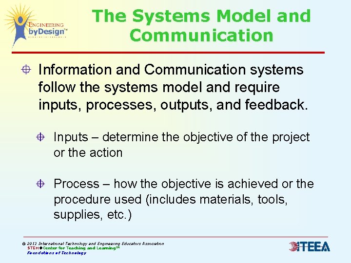 The Systems Model and Communication Information and Communication systems follow the systems model and