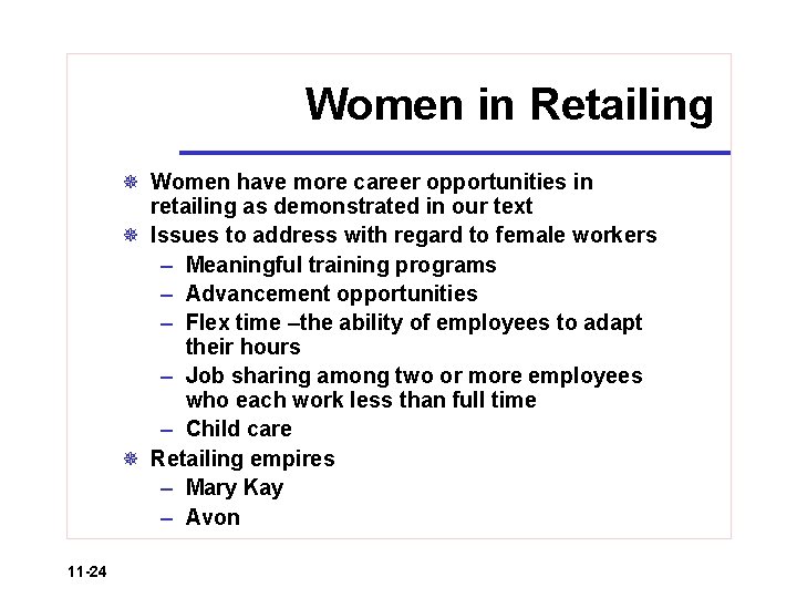 Women in Retailing ¯ Women have more career opportunities in retailing as demonstrated in