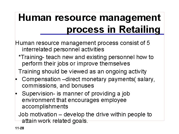 Human resource management process in Retailing Human resource management process consist of 5 interrelated