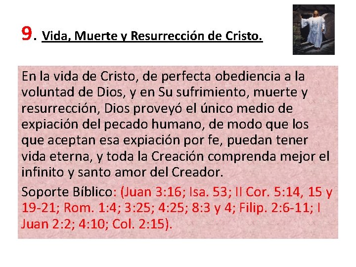 9. Vida, Muerte y Resurrección de Cristo. En la vida de Cristo, de perfecta