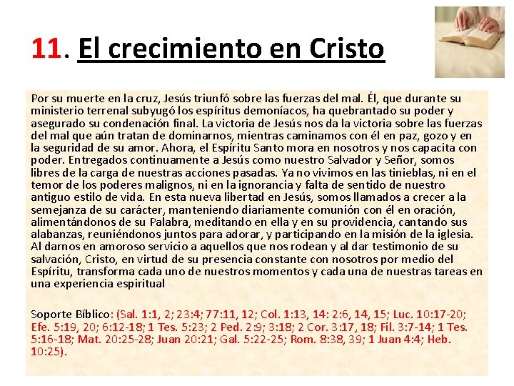 11. El crecimiento en Cristo Por su muerte en la cruz, Jesús triunfó sobre