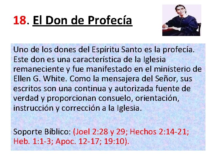 18. El Don de Profecía Uno de los dones del Espíritu Santo es la
