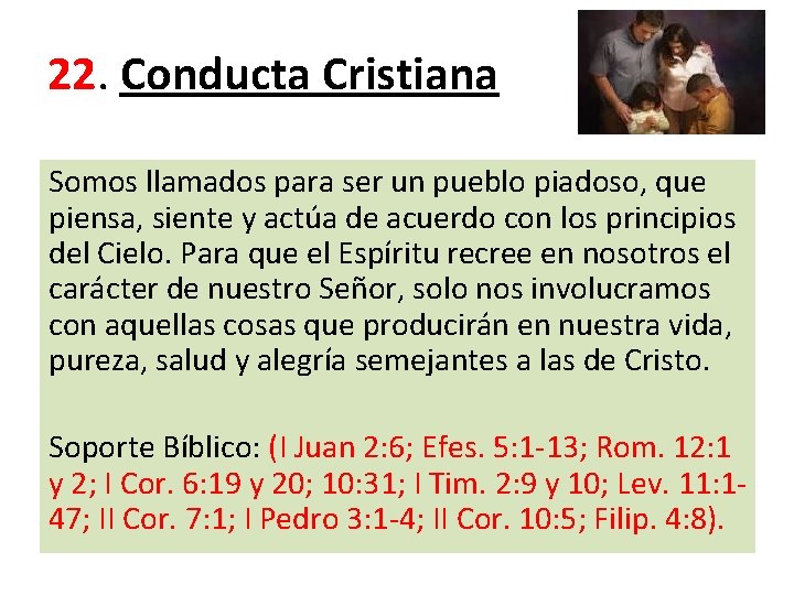 22. Conducta Cristiana Somos llamados para ser un pueblo piadoso, que piensa, siente y