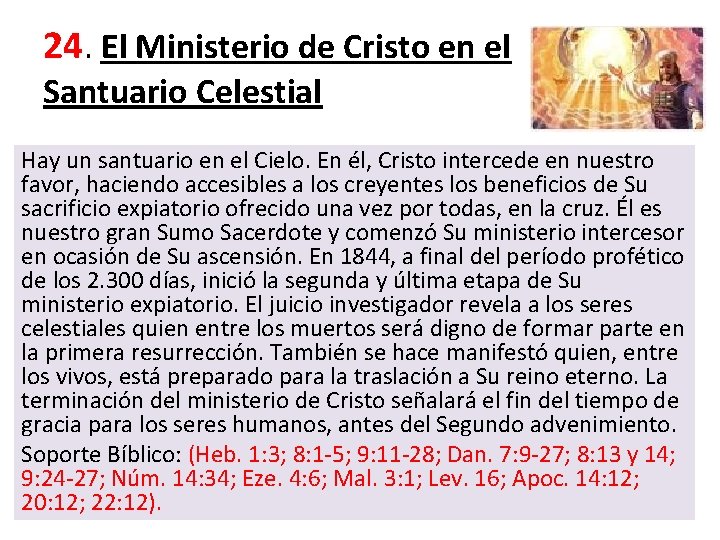 24. El Ministerio de Cristo en el Santuario Celestial Hay un santuario en el