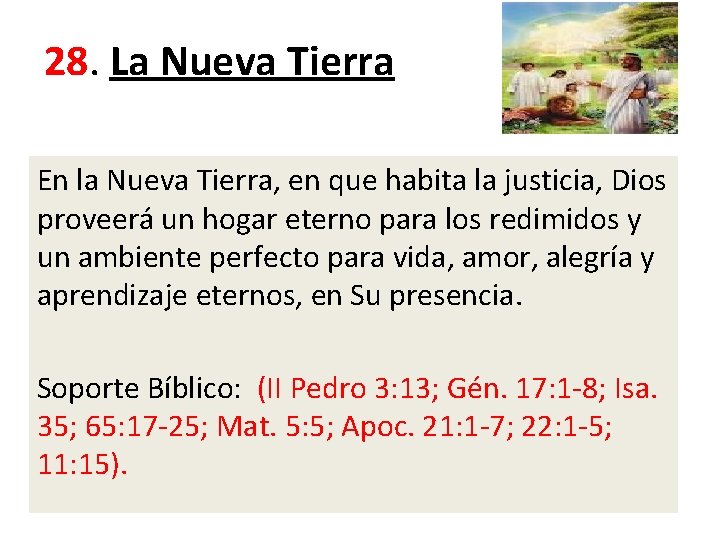 28. La Nueva Tierra En la Nueva Tierra, en que habita la justicia, Dios