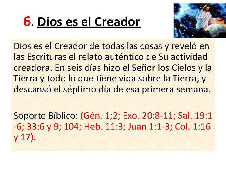 6. Dios es el Creador de todas las cosas y reveló en las Escrituras