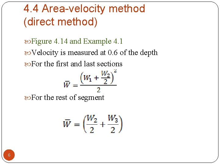 4. 4 Area-velocity method (direct method) Figure 4. 14 and Example 4. 1 Velocity