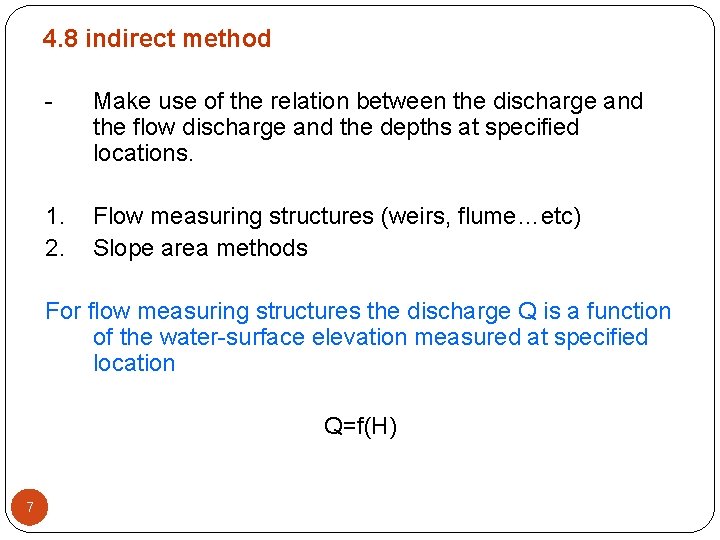 4. 8 indirect method - Make use of the relation between the discharge and