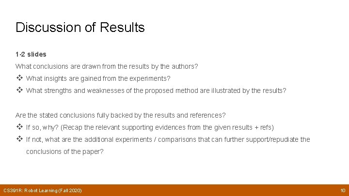 Discussion of Results 1 -2 slides What conclusions are drawn from the results by