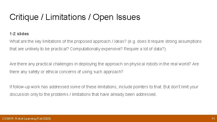 Critique / Limitations / Open Issues 1 -2 slides What are the key limitations