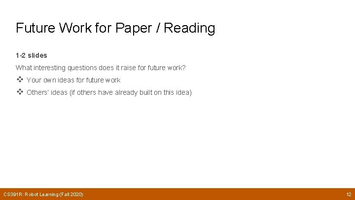 Future Work for Paper / Reading 1 -2 slides What interesting questions does it
