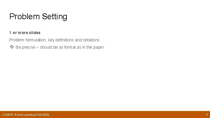 Problem Setting 1 or more slides Problem formulation, key definitions and notations v Be