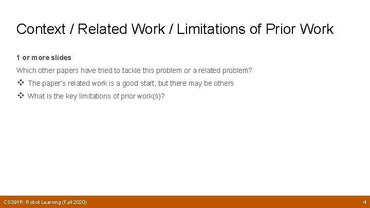 Context / Related Work / Limitations of Prior Work 1 or more slides Which