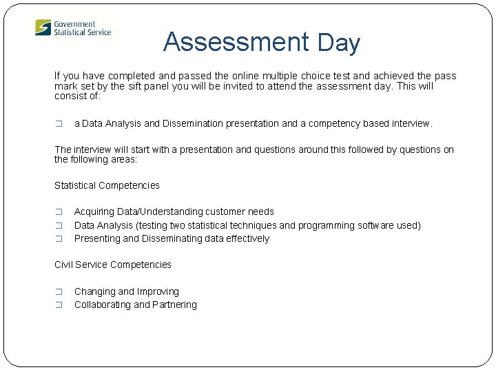  Assessment Day If you have completed and passed the online multiple choice test