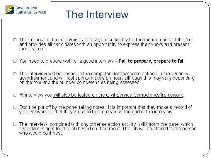 The Interview � The purpose of the interview is to test your suitability for