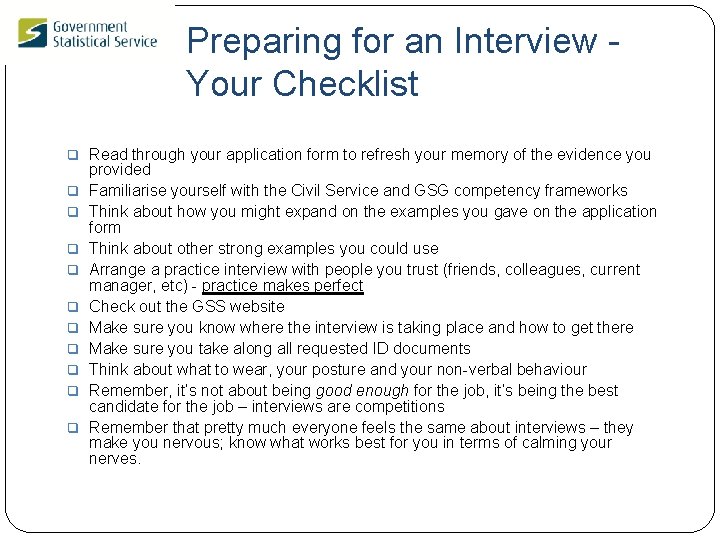 Preparing for an Interview - Your Checklist q Read through your application form to