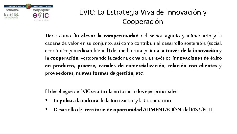 EVIC: La Estrategia Viva de Innovación y Cooperación Tiene como fin elevar la competitividad