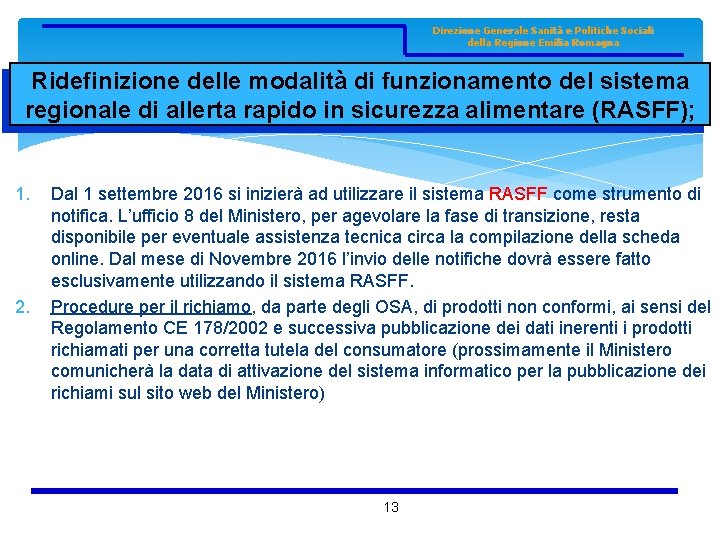Direzione Generale Sanità e Politiche Sociali della Regione Emilia Romagna Ridefinizione delle modalità di