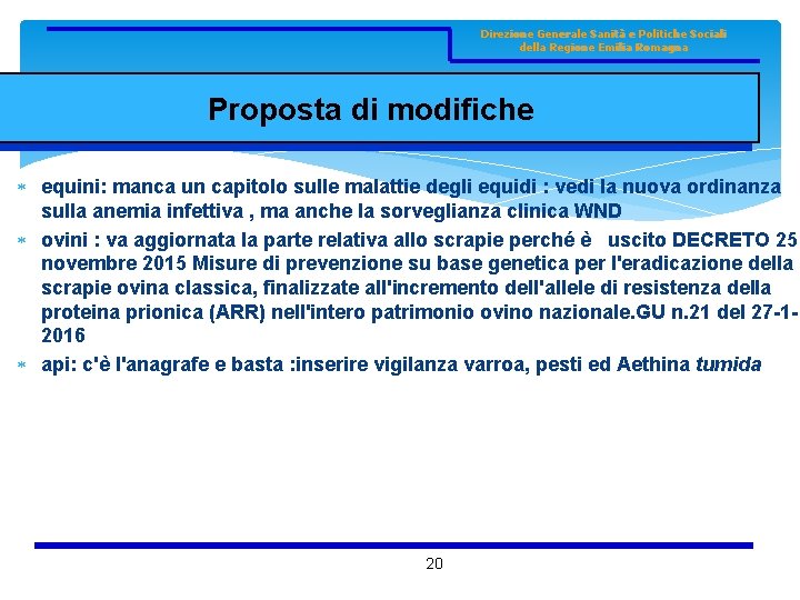 Direzione Generale Sanità e Politiche Sociali della Regione Emilia Romagna Proposta di modifiche equini: