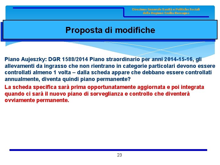 Direzione Generale Sanità e Politiche Sociali della Regione Emilia Romagna Proposta di modifiche Piano
