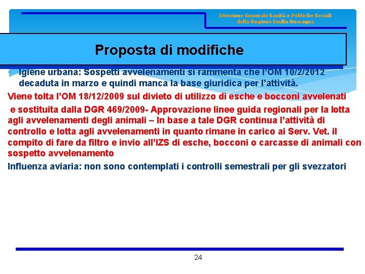 Direzione Generale Sanità e Politiche Sociali della Regione Emilia Romagna Proposta di modifiche Igiene