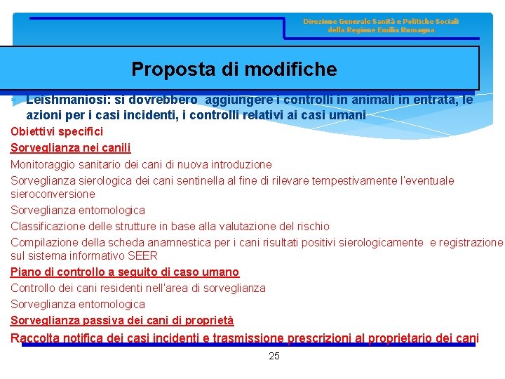 Direzione Generale Sanità e Politiche Sociali della Regione Emilia Romagna Proposta di modifiche Leishmaniosi: