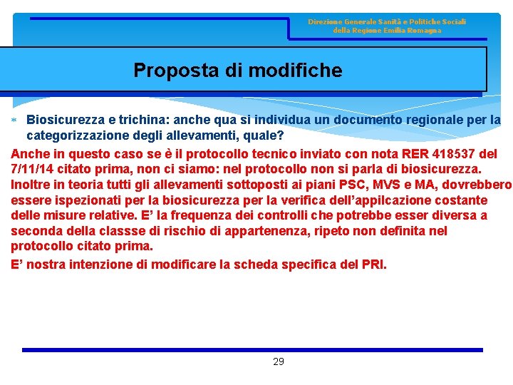 Direzione Generale Sanità e Politiche Sociali della Regione Emilia Romagna Proposta di modifiche Biosicurezza