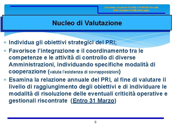 Direzione Generale Sanità e Politiche Sociali della Regione Emilia Romagna Nucleo di Valutazione Individua
