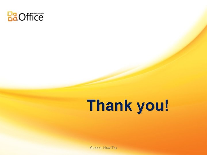 Thank you! Outlook How-Tos 