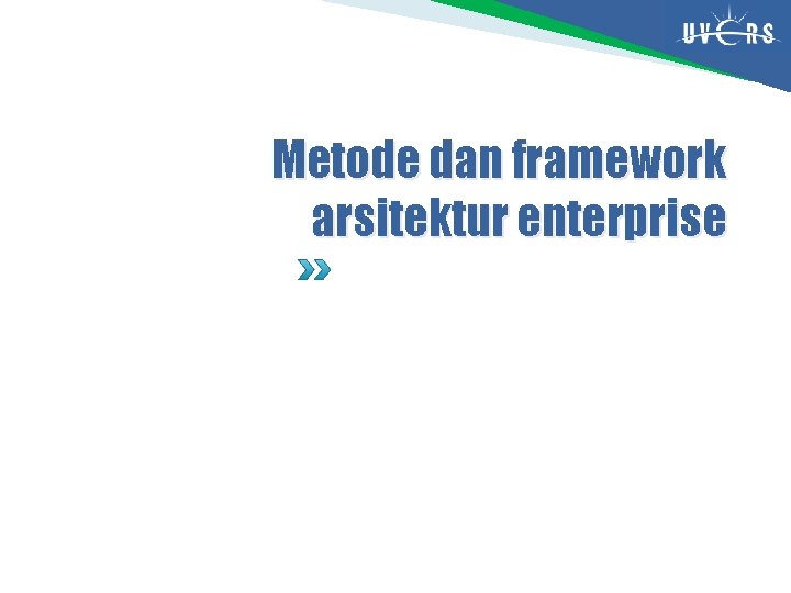 Metode dan framework arsitektur enterprise 