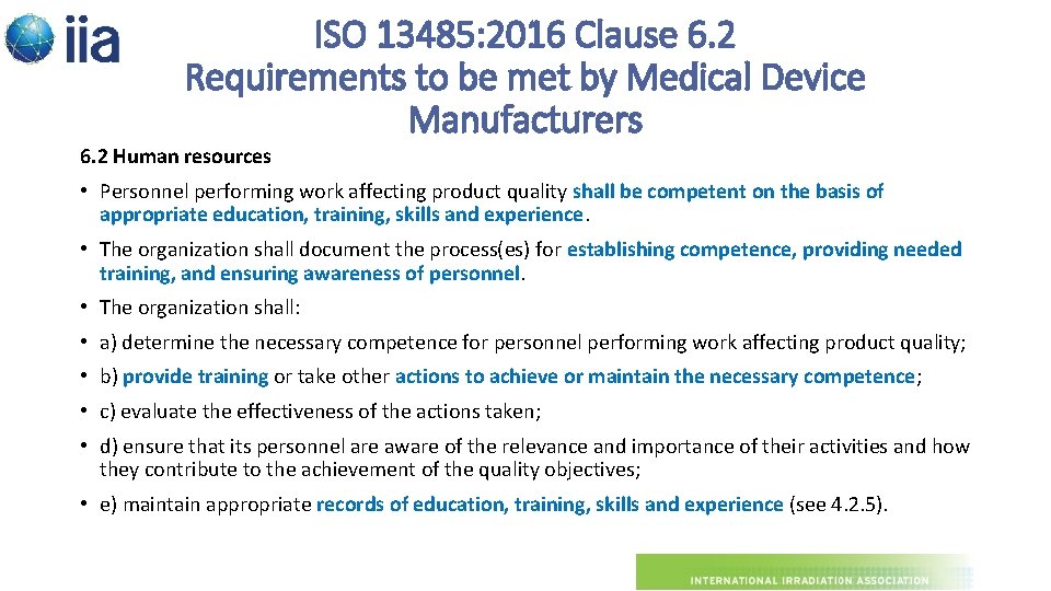 ISO 13485: 2016 Clause 6. 2 Requirements to be met by Medical Device Manufacturers