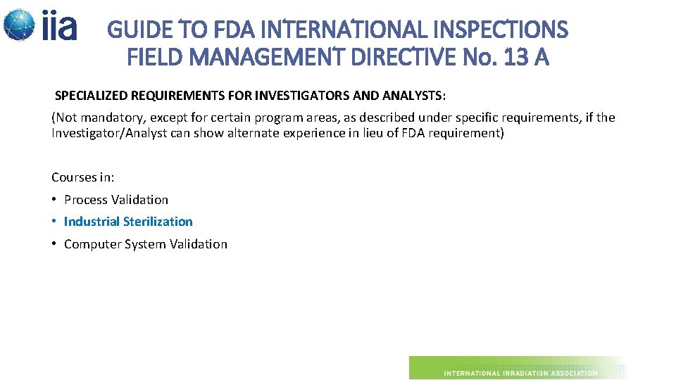 GUIDE TO FDA INTERNATIONAL INSPECTIONS FIELD MANAGEMENT DIRECTIVE No. 13 A SPECIALIZED REQUIREMENTS FOR