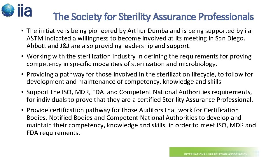 The Society for Sterility Assurance Professionals • The initiative is being pioneered by Arthur
