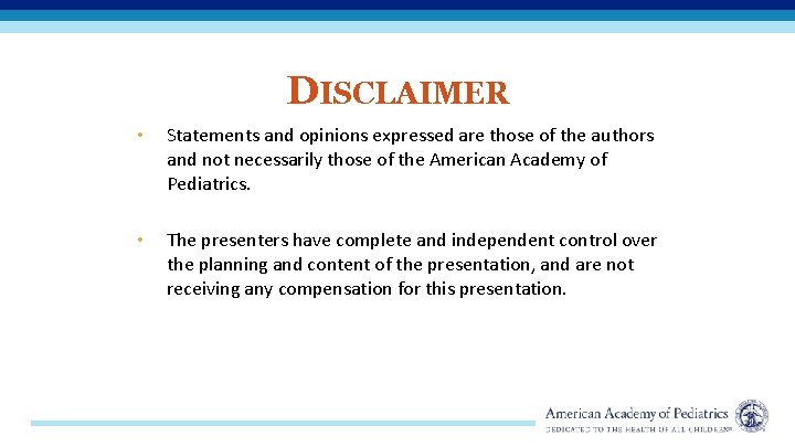 DISCLAIMER • Statements and opinions expressed are those of the authors and not necessarily