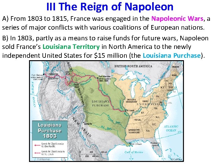 III The Reign of Napoleon A) From 1803 to 1815, France was engaged in