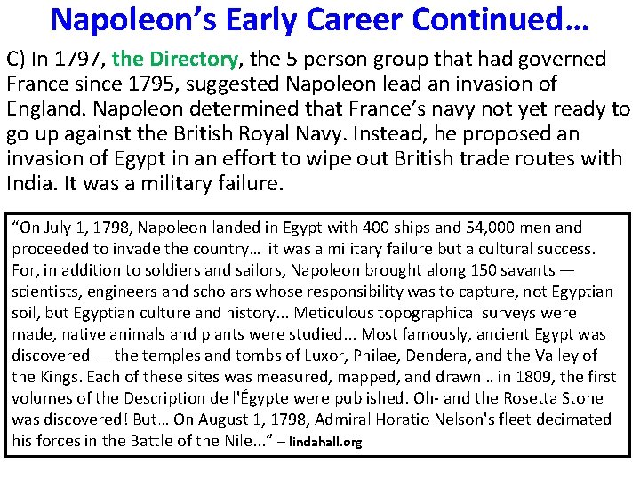 Napoleon’s Early Career Continued… C) In 1797, the Directory, the 5 person group that