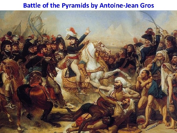 Battle of the Pyramids by Antoine-Jean Gros 