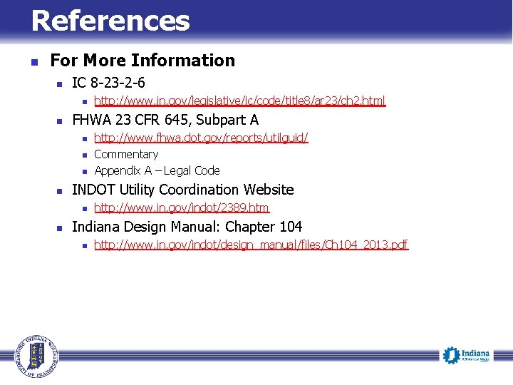 References n For More Information n IC 8 -23 -2 -6 n n FHWA