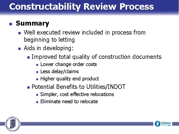 Constructability Review Process n Summary n n Well executed review included in process from