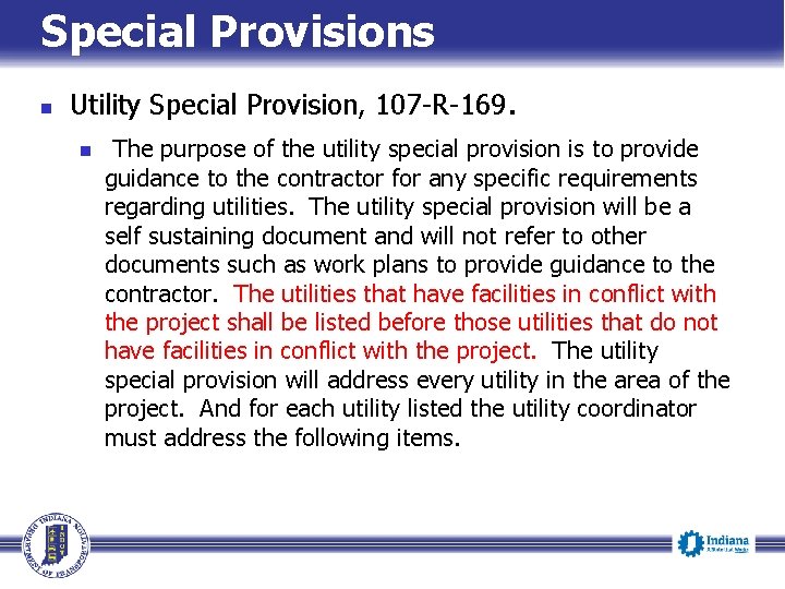 Special Provisions n Utility Special Provision, 107 -R-169. n The purpose of the utility