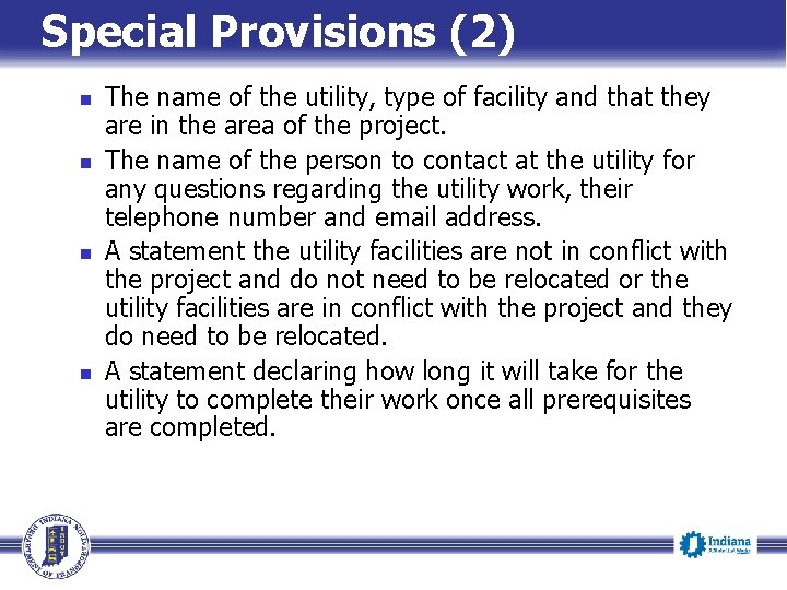 Special Provisions (2) n n The name of the utility, type of facility and