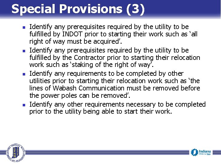 Special Provisions (3) n n Identify any prerequisites required by the utility to be