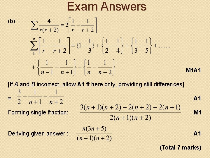 Exam Answers (b) M 1 A 1 [If A and B incorrect, allow A