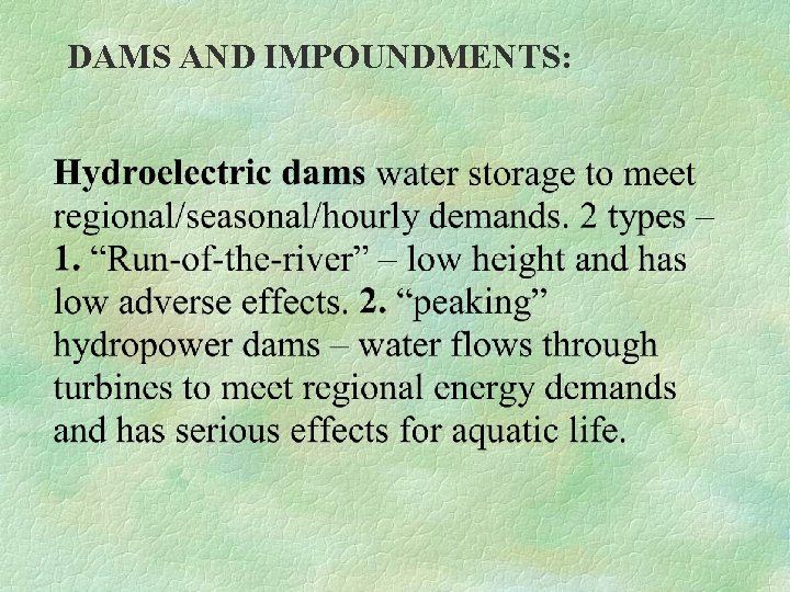 DAMS AND IMPOUNDMENTS: 