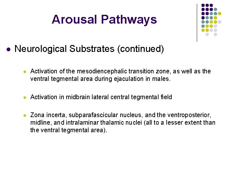 Arousal Pathways l Neurological Substrates (continued) l Activation of the mesodiencephalic transition zone, as Arousal Pathways l Neurological Substrates (continued) l Activation of the mesodiencephalic transition zone, as