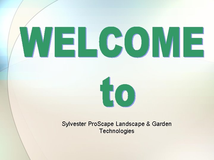 Sylvester Pro. Scape Landscape & Garden Technologies 