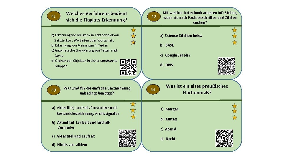 41 Welches Verfahrens bedient sich die Plagiats-Erkennung? 42 a) Science Citation Index a) Erkennung